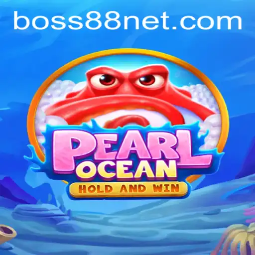 Discovering PearlOcean: The Ultimate Adventure with BOSS88